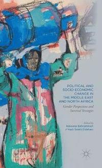 Political and Socio-Economic Change in the Middle East and North Africa