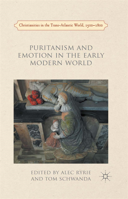 Tom Schwanda, A. Ryrie - Puritanism and Emotion in the Early Modern World, E-bok