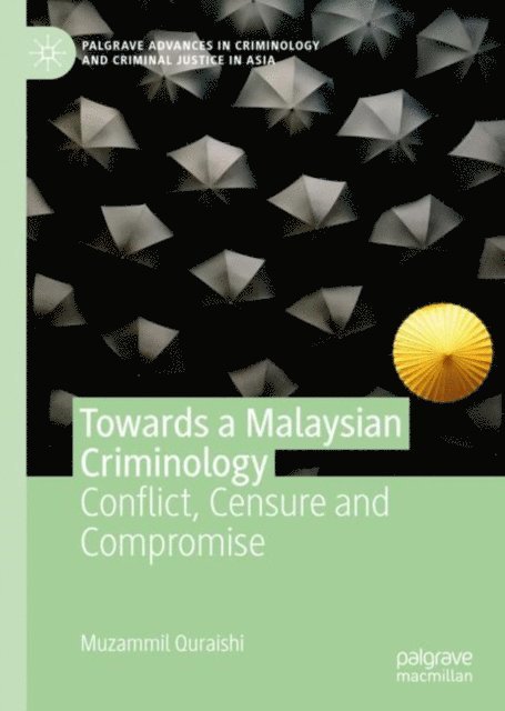 Muzammil Quraishi - Towards a Malaysian Criminology, E-bok