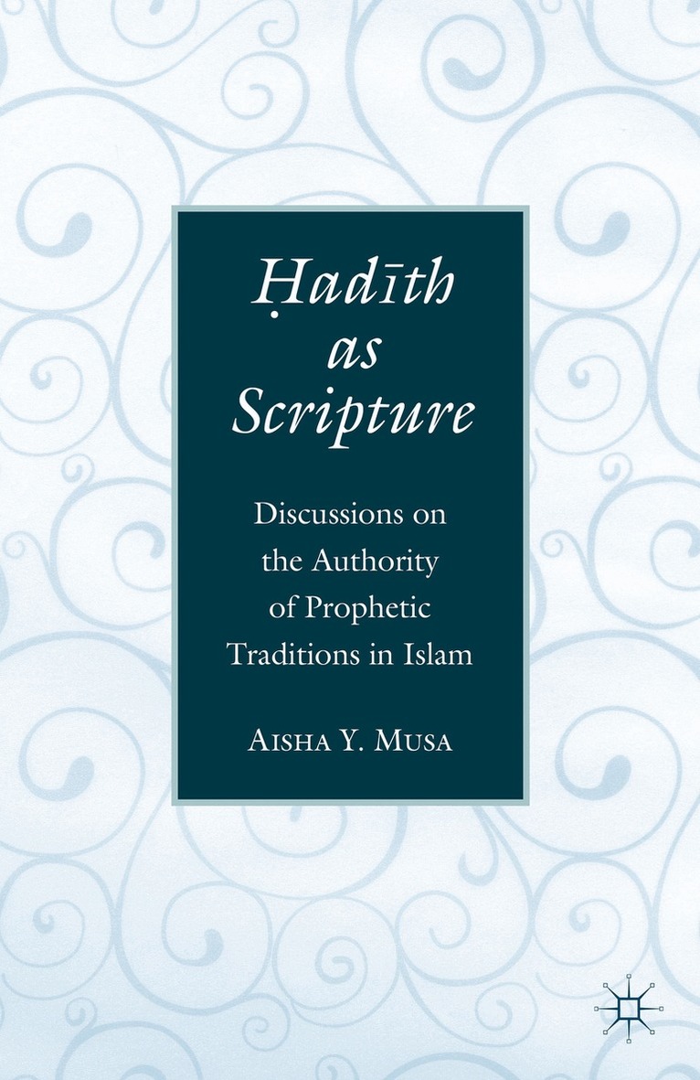 A. Musa - ?ad?th As Scripture, Häftad. Tillgänglighet: Lägg i varukorg