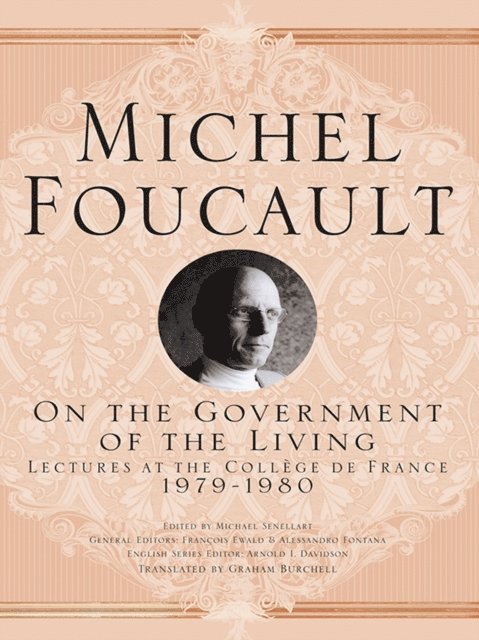 M. Foucault - On The Government of the Living, E-bok