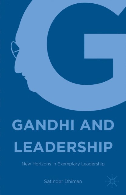 Satinder Dhiman - Gandhi and Leadership, E-bok