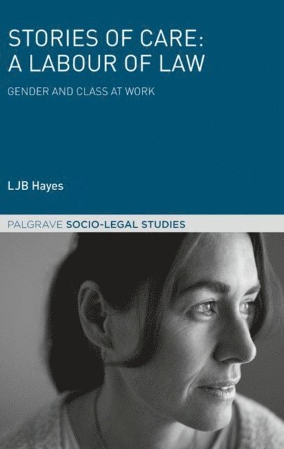 LJB Hayes - Stories of Care: A Labour of Law, E-bok