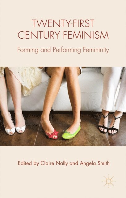A. Smith, C. Nally - Twenty-first Century Feminism, E-bok