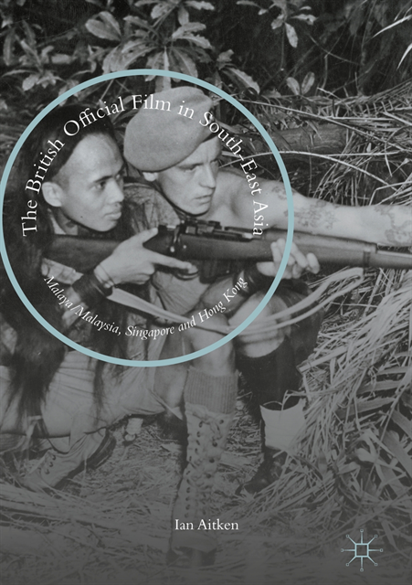 Ian Aitken - British Official Film in South-East Asia, E-bok