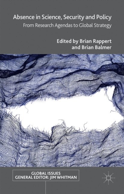Brian Rappert, Brian Balmer - Absence in Science, Security and Policy, E-bok
