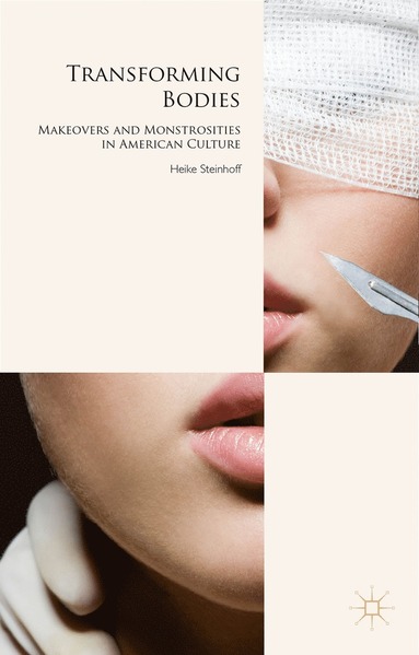 Transforming Bodies av H Steinhoff, Heike Steinhoff