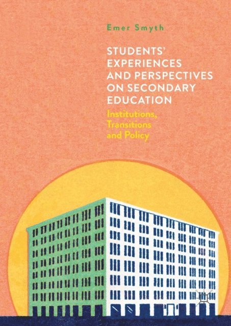 Emer Smyth - Students' Experiences and Perspectives on Secondary Education, E-bok