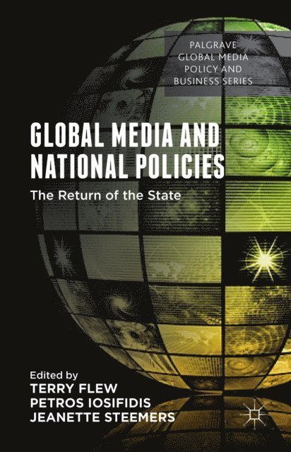 Jeanette Steemers, Petros Iosifidis, Terry Flew - Global Media and National Policies, E-bok