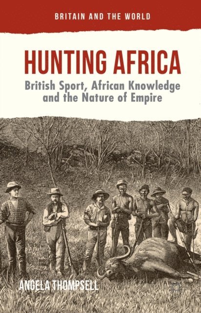 Angela Thompsell - Hunting Africa, E-bok