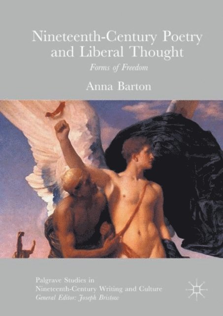 Anna Barton - Nineteenth-Century Poetry and Liberal Thought, E-bok