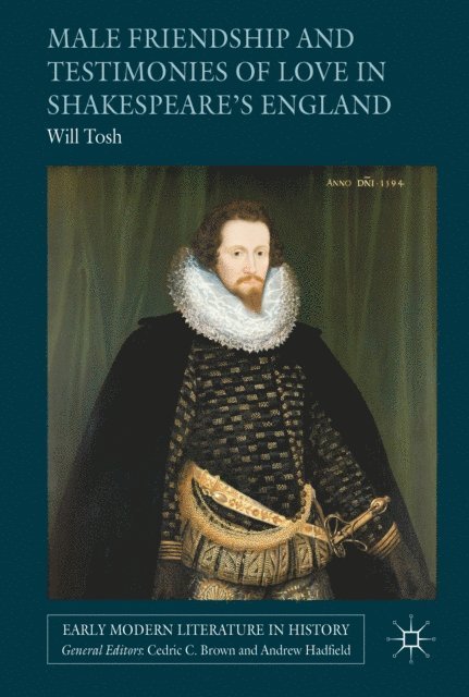 Will Tosh - Male Friendship and Testimonies of Love in Shakespeare's England, E-bok. Tillgänglighet: Lägg i varukorg