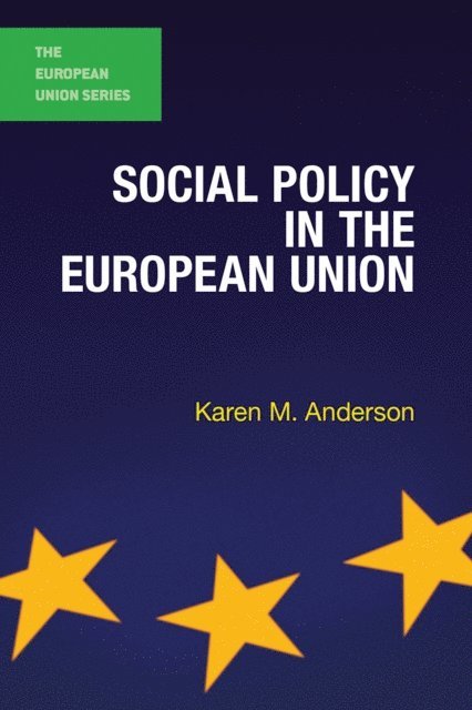 Karen M. Anderson - Social Policy in the European Union, E-bok