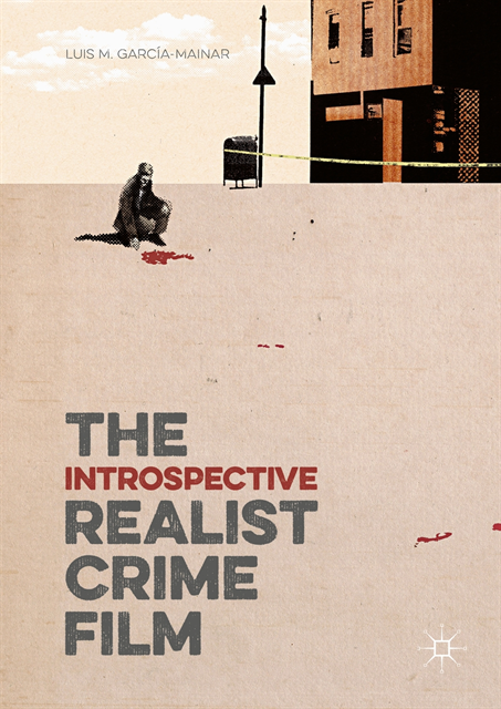 Luis M. Garcia-Mainar - Introspective Realist Crime Film, E-bok