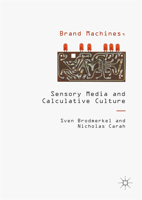 Nicholas Carah, Sven Brodmerkel - Brand Machines, Sensory Media and Calculative Culture, E-bok