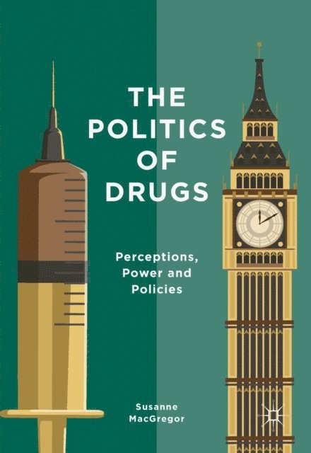 Susanne MacGregor - Politics of Drugs, E-bok