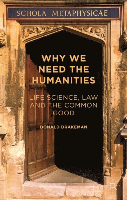 Donald Drakeman - Why We Need the Humanities, E-bok