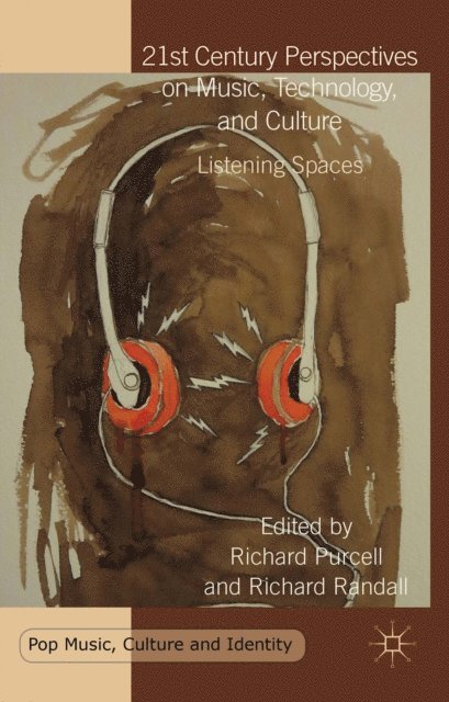R. Randall, R. Purcell - 21st Century Perspectives on Music, Technology, and Culture, E-bok