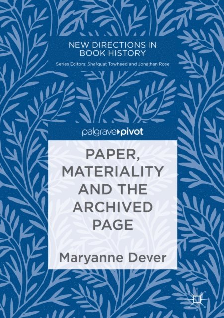 Maryanne Dever - Paper, Materiality and the Archived Page, E-bok