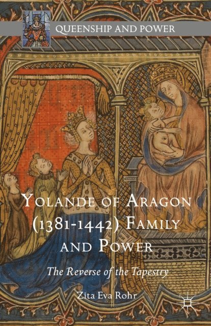 Zita Eva Rohr - Yolande of Aragon (1381-1442) Family and Power, E-bok