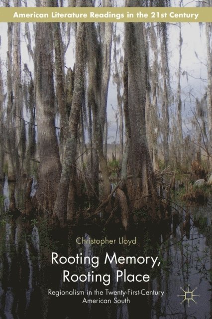 C. Lloyd - Rooting Memory, Rooting Place, E-bok