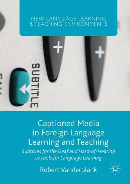 Robert Vanderplank - Captioned Media in Foreign Language Learning and Teaching, E-bok