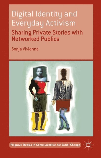 Sonja Vivienne - Digital Identity and Everyday Activism, E-bok