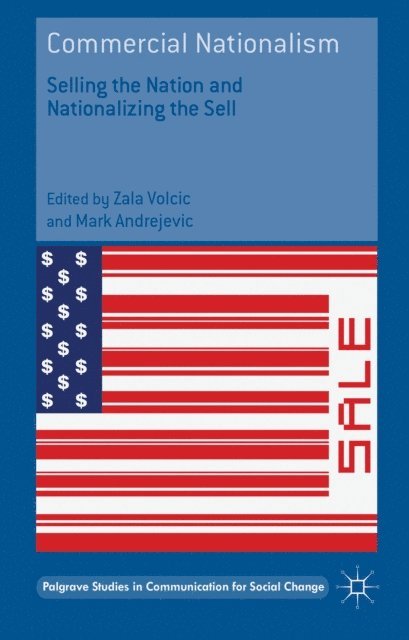 Mark Andrejevic, Zala Volcic - Commercial Nationalism, E-bok