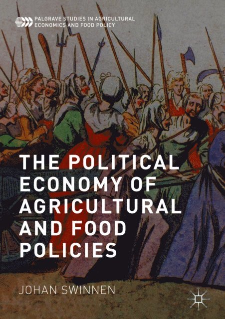 Johan Swinnen - Political Economy of Agricultural and Food Policies, E-bok