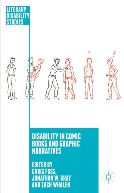 Zach Whalen, J. Gray, C. Foss - Disability in Comic Books and Graphic Narratives, E-bok