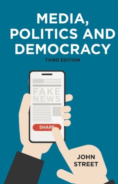 John Street - Media, Politics and Democracy, E-bok