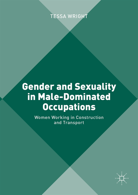 Tessa Wright - Gender and Sexuality in Male-Dominated Occupations, E-bok