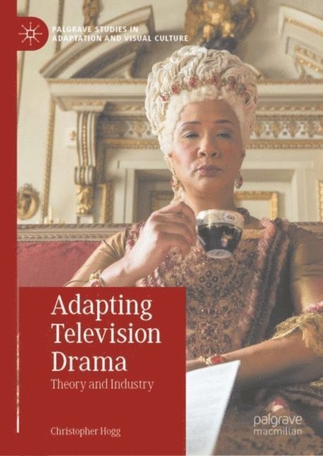 Christopher Hogg - Adapting Television Drama, E-bok