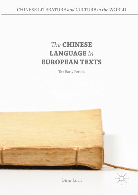 Dinu Luca - Chinese Language in European Texts, E-bok