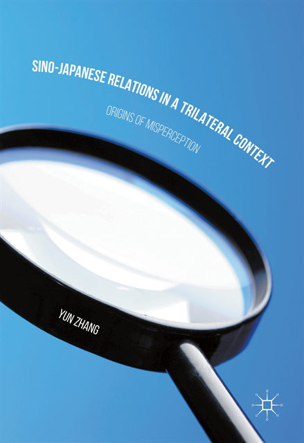 Yun Zhang - Sino-Japanese Relations in a Trilateral Context, E-bok