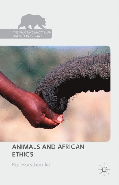 Kai Horsthemke - Animals and African Ethics, E-bok