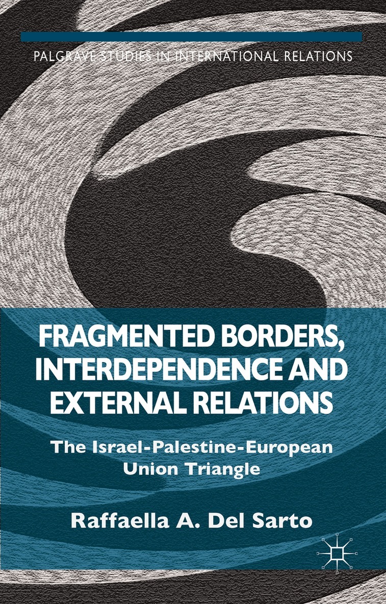 Kenneth A. Loparo, Raffaella A. Del Sarto, Kenneth A Loparo - Fragmented Borders, Interdependence and External Relations, Inbunden. Tillgänglighet: Lägg i varukorg