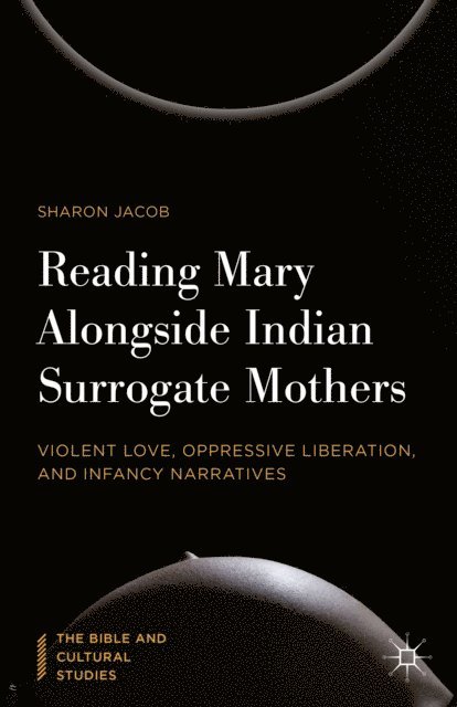 Sharon Jacob - Reading Mary Alongside Indian Surrogate Mothers, E-bok
