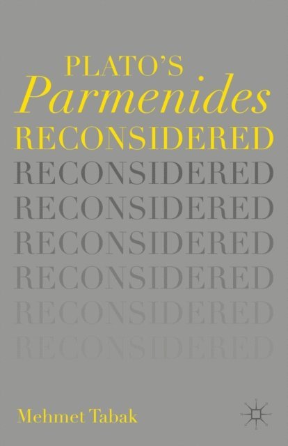 M. Tabak - Plato's Parmenides Reconsidered, E-bok