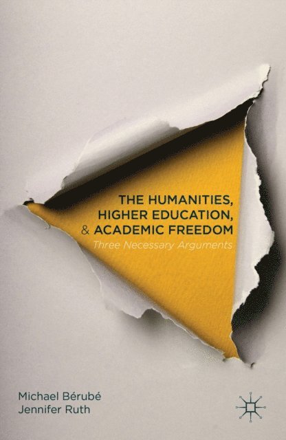 J. Ruth, Michael Berube - Humanities, Higher Education, and Academic Freedom, E-bok