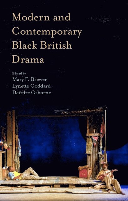 Mary Brewer, Lynette Goddard, Deirdre Osborne - Modern and Contemporary Black British Drama, E-bok