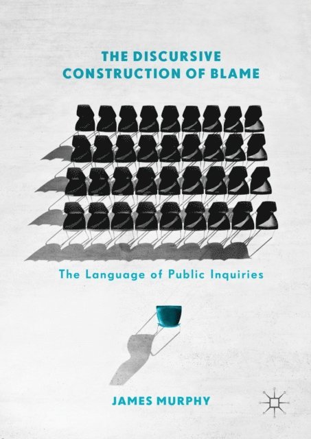 James Murphy - Discursive Construction of Blame, E-bok