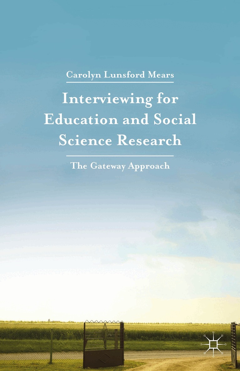 Carolyn Lunsford Mears - Interviewing for Education and Social Science Research, Häftad. Tillgänglighet: Lägg i varukorg