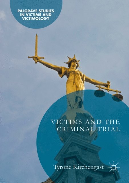 Tyrone Kirchengast - Victims and the Criminal Trial, E-bok