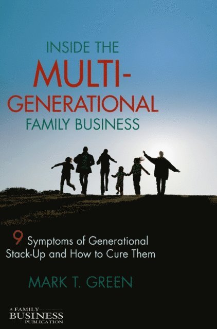 M. Green - Inside the Multi-Generational Family Business, E-bok