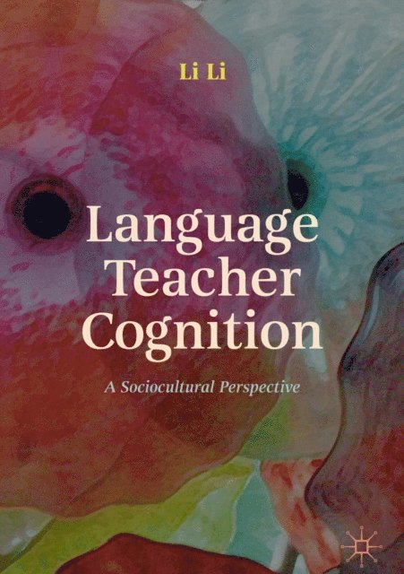 Li Li - Language Teacher Cognition, E-bok