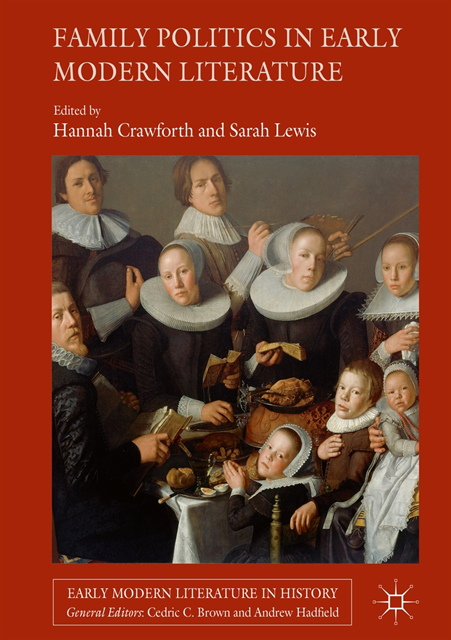 Sarah Lewis, Hannah Crawforth - Family Politics in Early Modern Literature, E-bok