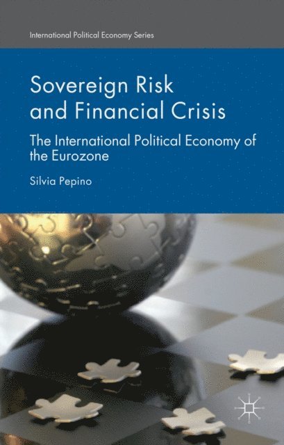 Silvia Pepino - Sovereign Risk and Financial Crisis, E-bok. Tillgänglighet: Lägg i varukorg