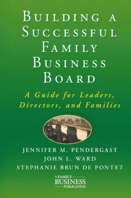 J. Ward, J. Pendergast - Building a Successful Family Business Board, E-bok