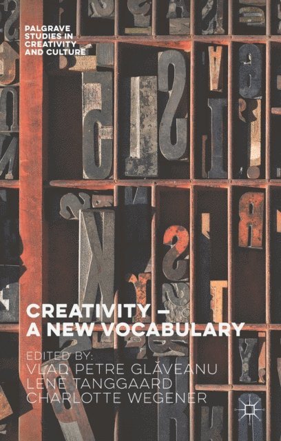Charlotte Wegener, Lene Tanggaard Pedersen, Vlad Petre Glaveanu - Creativity - A New Vocabulary, E-bok
